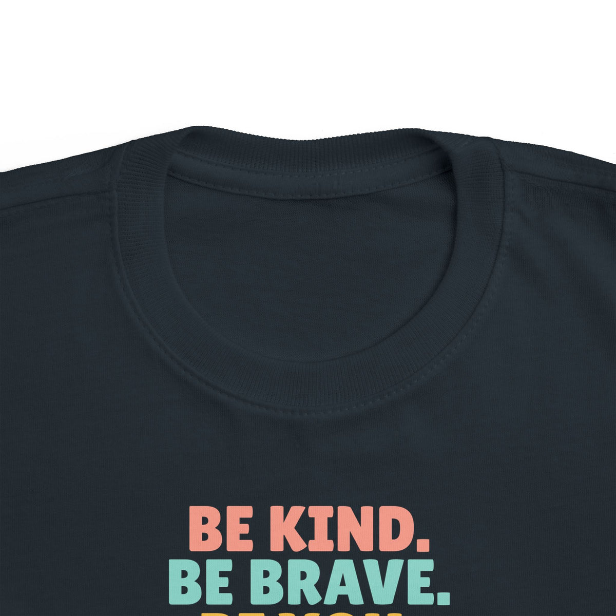 Be Kind Be Brave Be You Toddler T-Shirt, Kindness Kid Tee