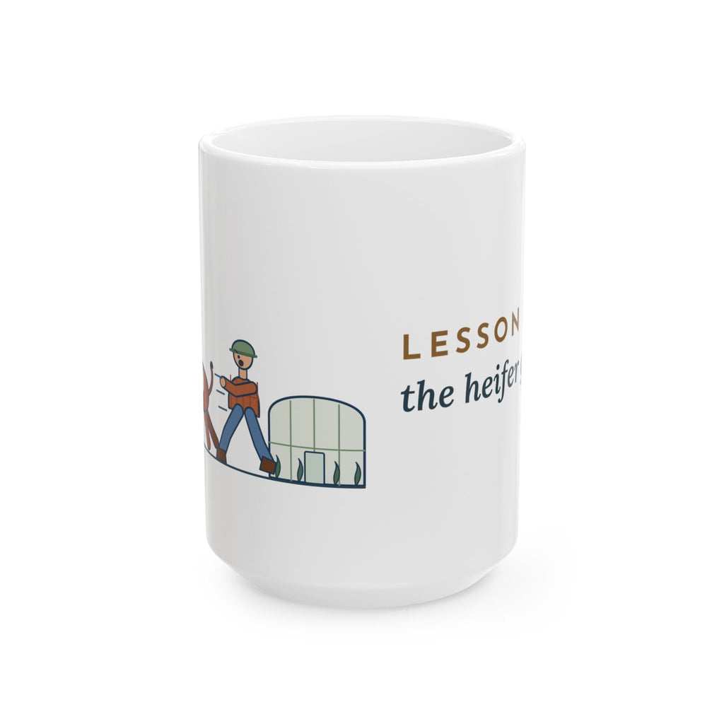 Large Agriculture Teacher Mug 15oz - The Heifer Got Out, Funny Ag Teacher Coffee Mug