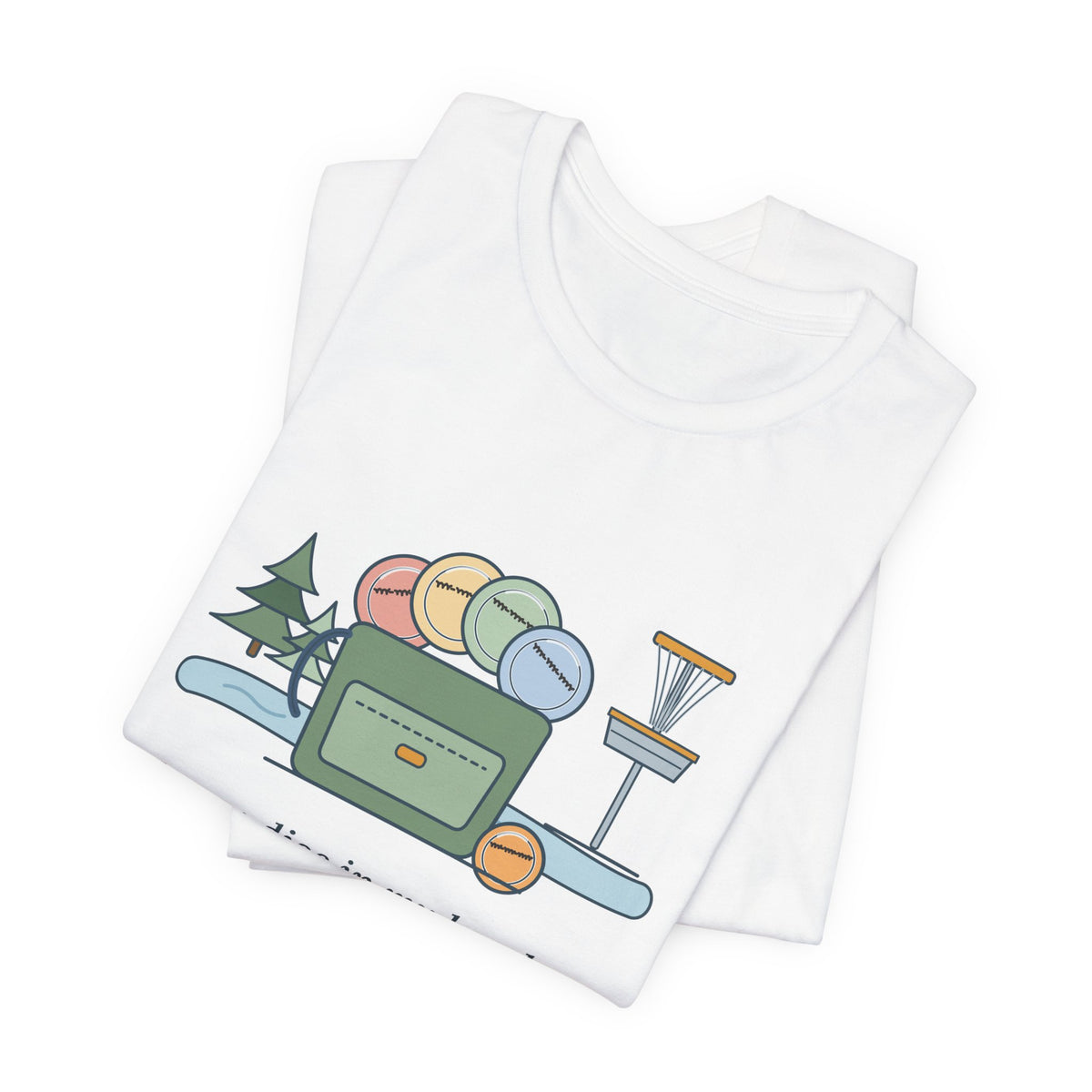 Disc Golf T-Shirt - Every Disc in My Bag Has My Phone Number on It. Funny Disc Golfer Tee