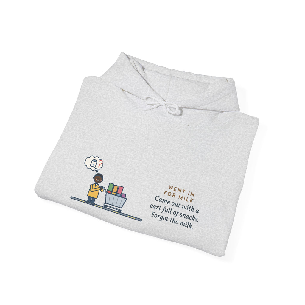 Funny Grocery Run Hoodie, Went In for Milk, Came Out with a Cart Full of Snacks, Forgot the Milk