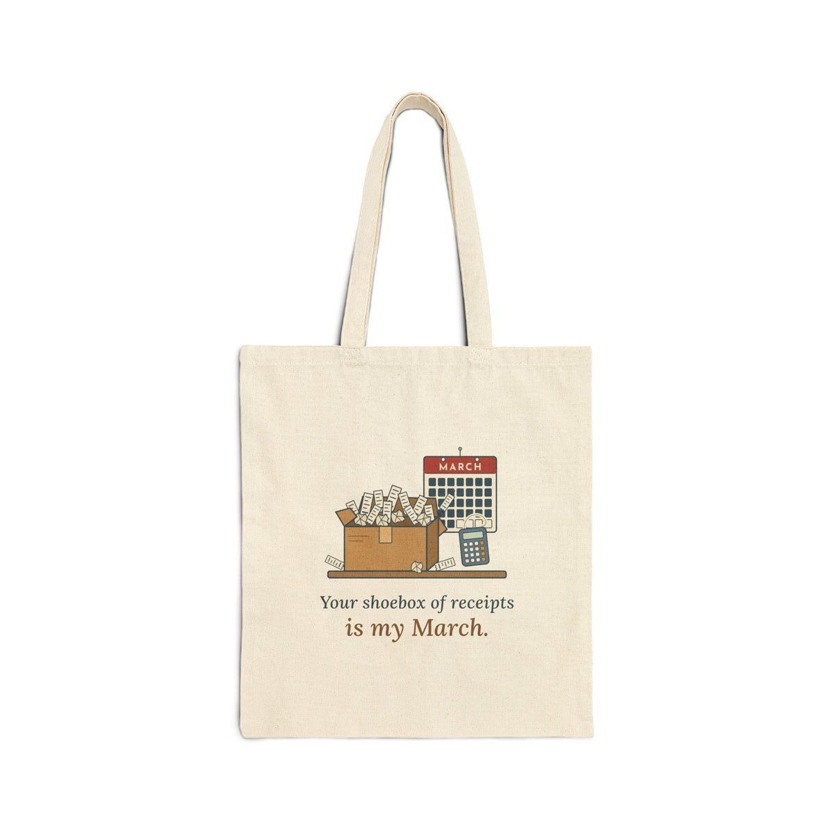Tax Preparer Tote Bag - Your Shoebox of Receipts Is My March. Accountant Tote