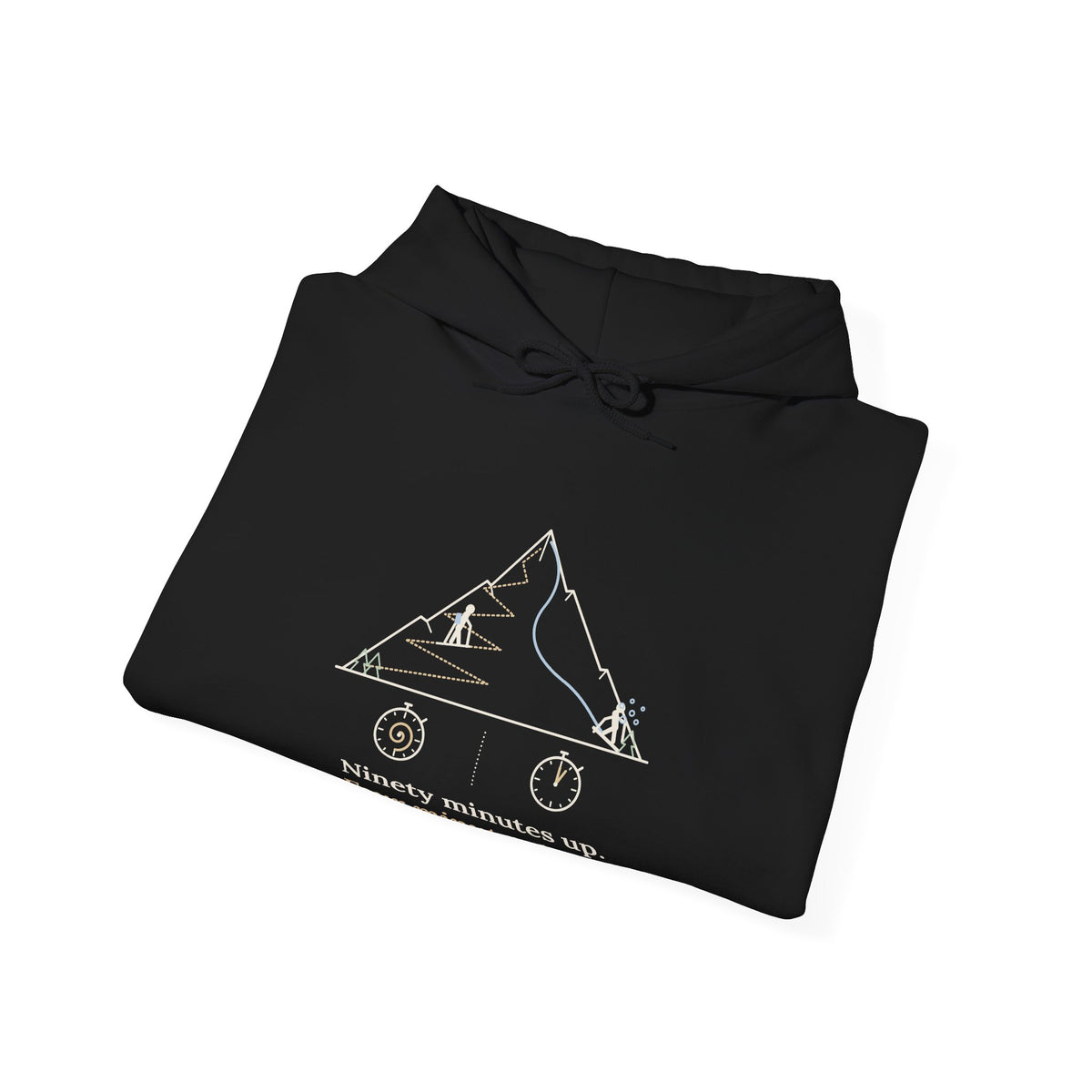Ski Touring Hoodie - Ninety Minutes Up, Four Minutes Down Backcountry Skier Hooded Sweatshirt
