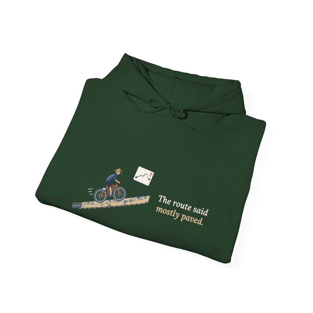 Gravel Cycling Hoodie - The Route Said Mostly Paved. Funny Gravel Ride Hooded Sweatshirt
