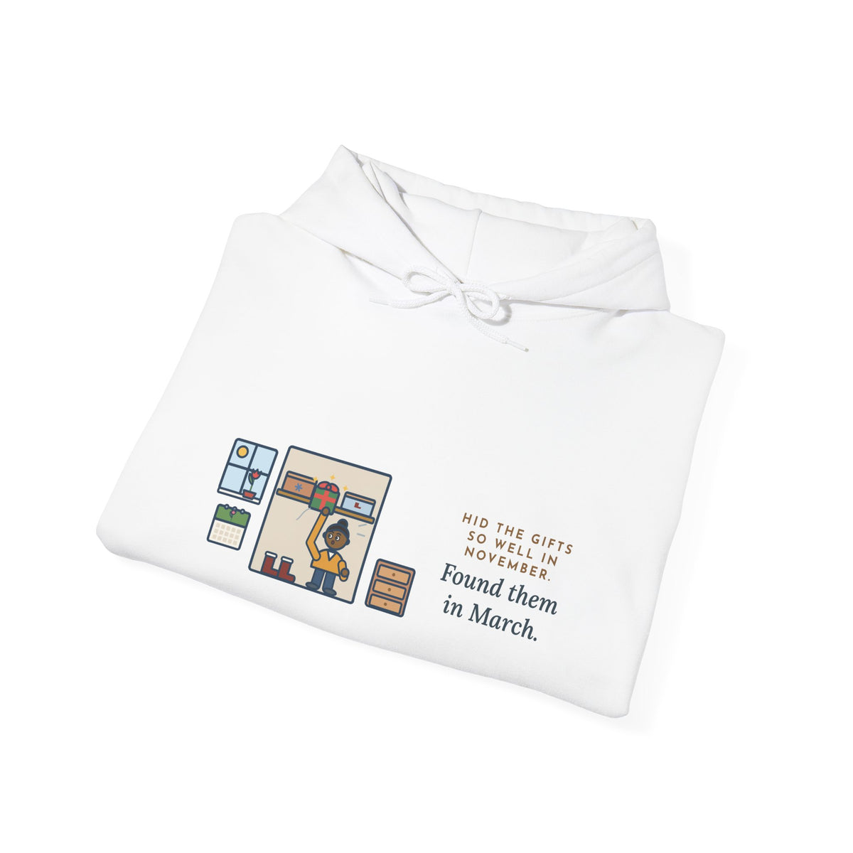 Funny Hidden Gifts Hoodie, Hid Them So Well in November, Found Them in March