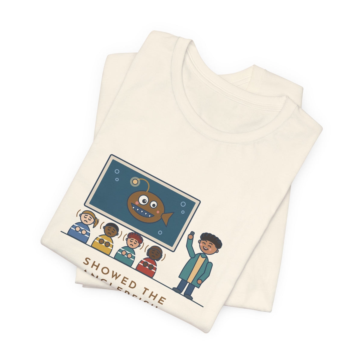 Oceanography Teacher T-Shirt - Showed the Anglerfish Slide, Now Thirty Kids Refuse to Swim Tee