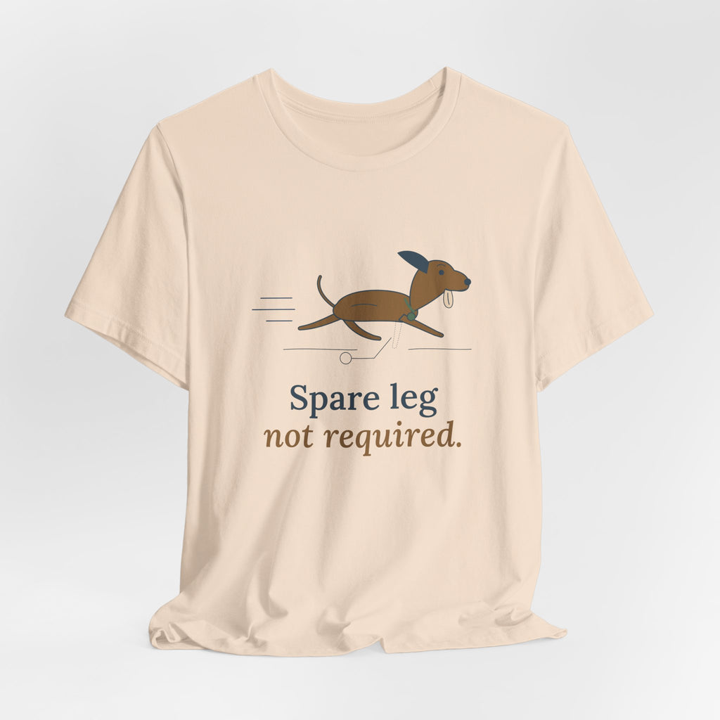 Three-Legged Pets T-Shirt - Spare Leg Not Required. Proud Three-Legged Dog Owner Tee