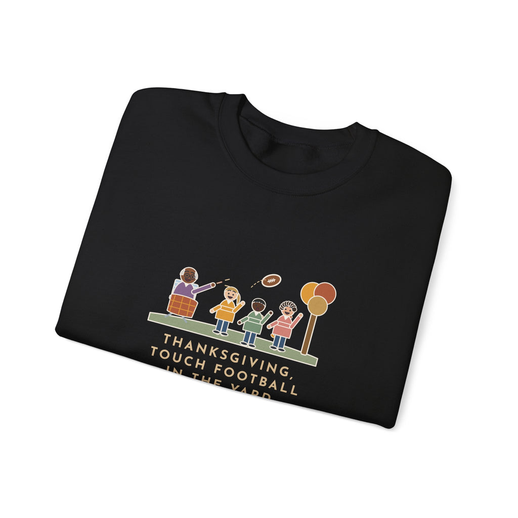 Thanksgiving Sweatshirt, Touch Football in the Yard, Grandpa Called Every Play from a Lawn Chair, Funny Family Yard Game Crewneck