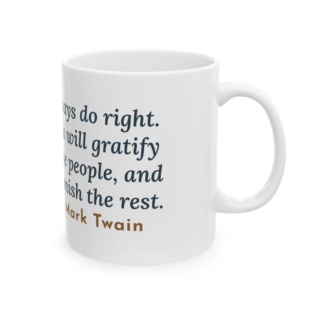 Mark Twain Quote Mug, Always Do Right, Humor Returned Wallet Coffee Mug 11oz