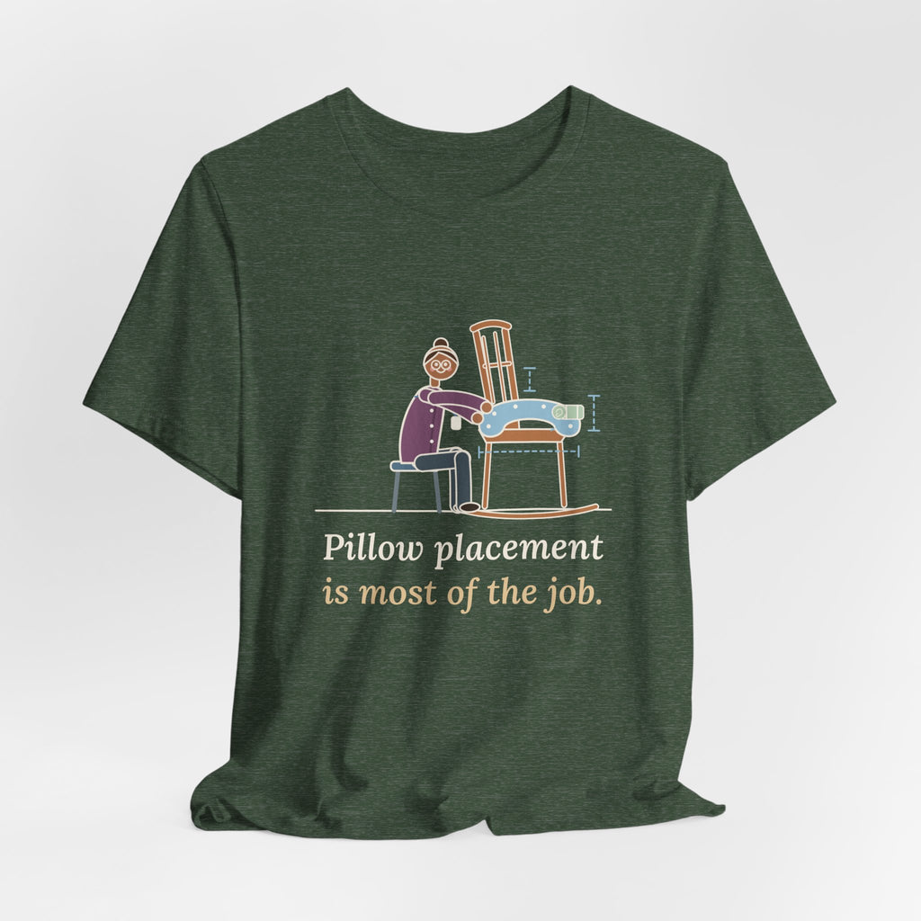 Lactation Consultant T-Shirt - Pillow Placement Is Most of the Job Funny Nurse Tee