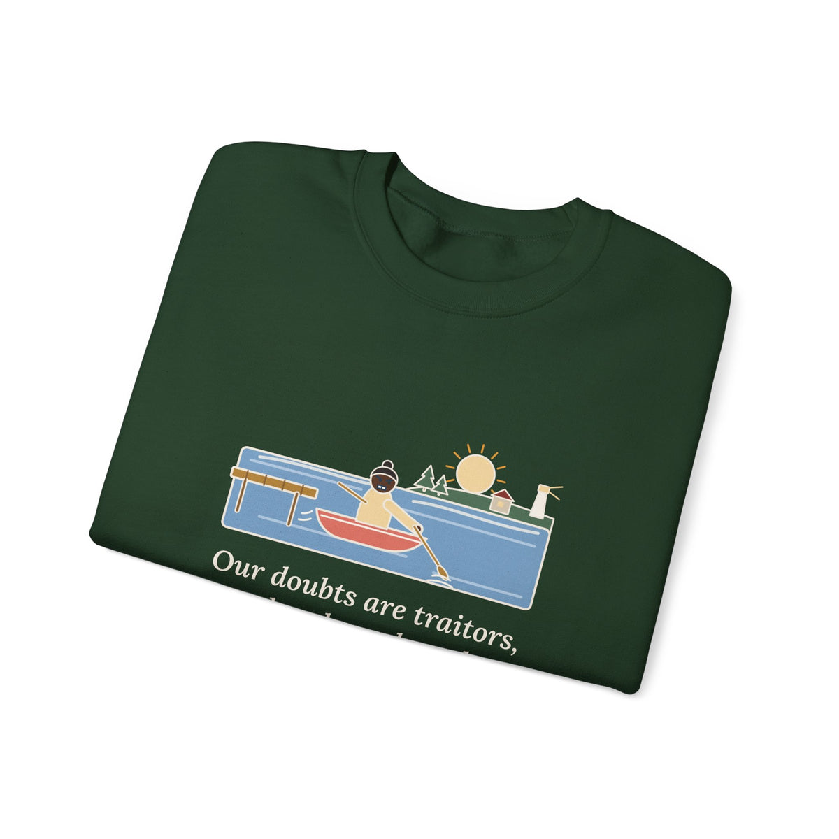 Our Doubts Are Traitors Sweatshirt, Literary Shakespeare Quote Crewneck with Dawn Rowboat