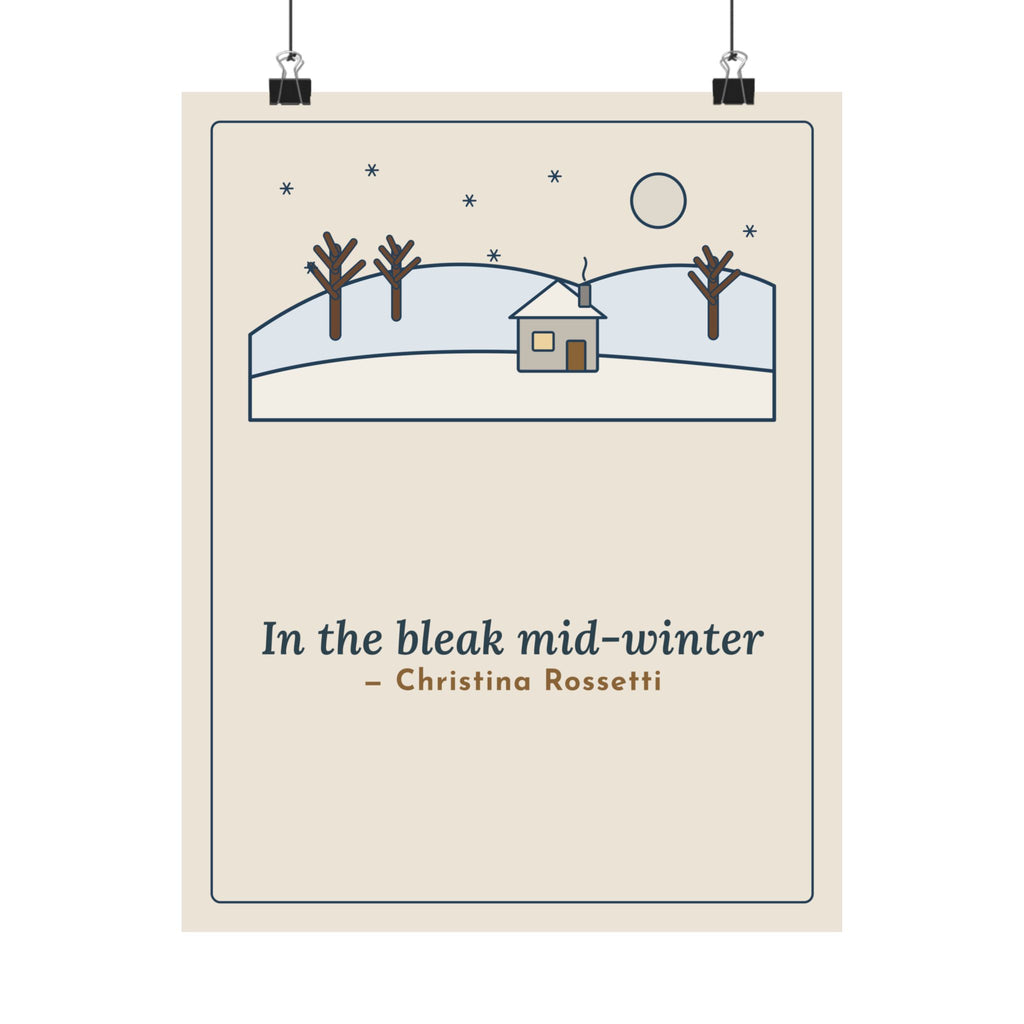 Rossetti Quote Poster, In the Bleak Mid-Winter, Winter Snowy Cottage Hill Wall Art