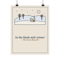 Rossetti Quote Poster, In the Bleak Mid-Winter, Winter Snowy Cottage Hill Wall Art