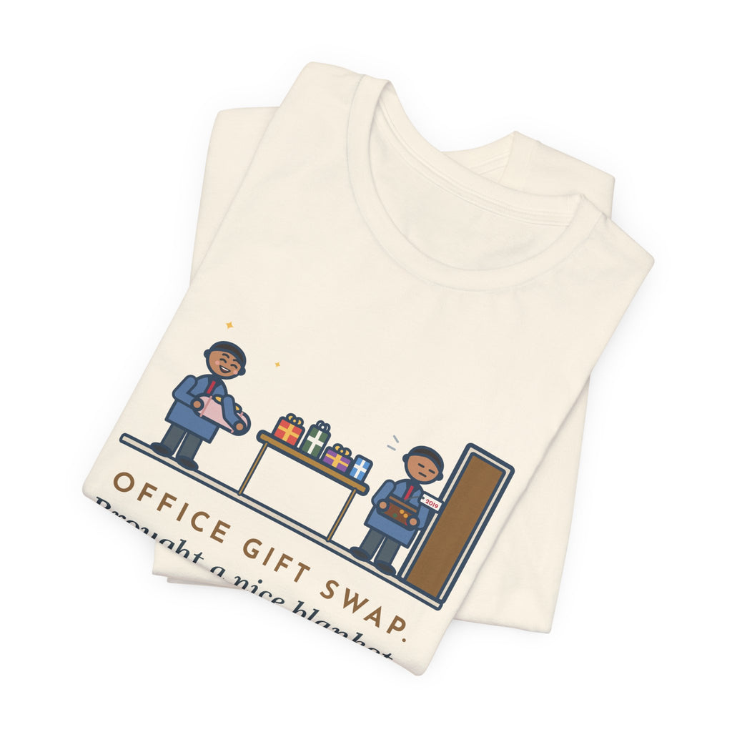 Funny Office Gift Swap T-Shirt, Brought a Nice Blanket, Went Home with a Fruitcake from 2019, Break Room Swap Tee