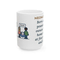 Born at Two Pounds Four Ounces, Went Home at Five Pounds and Loud 15oz Mug, Large Funny Neonatal Nurse Practitioner Coffee Mug