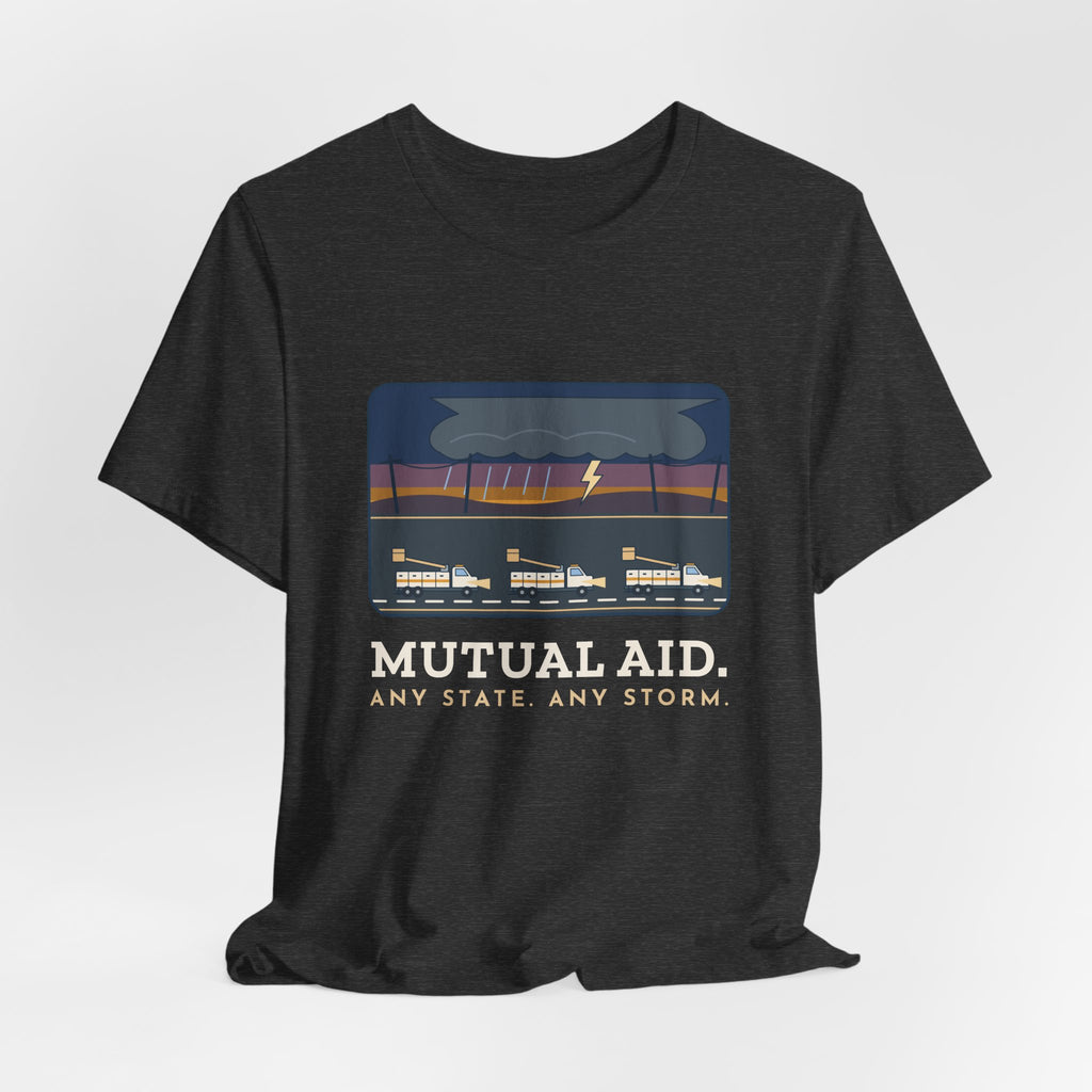 Lineworker T-Shirt - Mutual Aid. Any State. Any Storm. Power Line Crew Tee