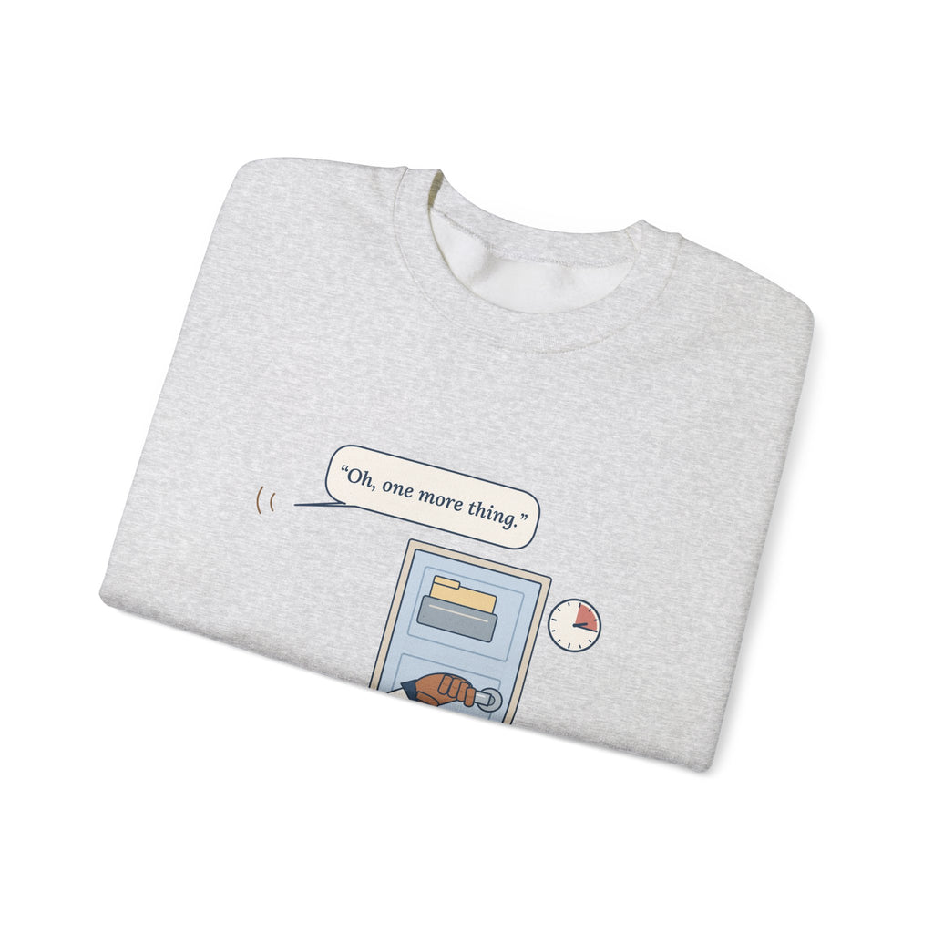 Nurse Practitioner Crewneck Sweatshirt - Hand on the Doorknob. Oh, One More Thing.