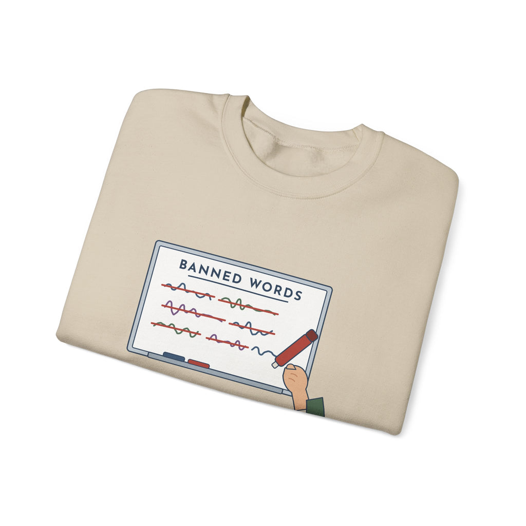 Middle School Teacher Crewneck Sweatshirt - I Don't Know What It Means. Stop Saying It