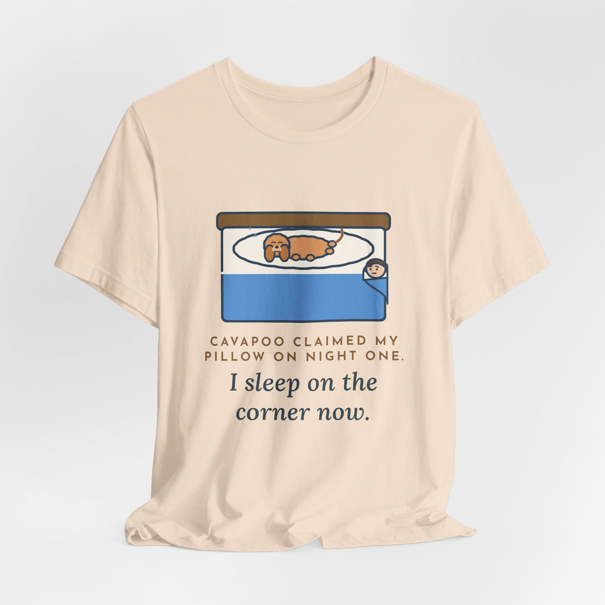Funny Cavapoo T-Shirt, Claimed My Pillow on Night One, I Sleep on the Corner Now, Big Bed Tee