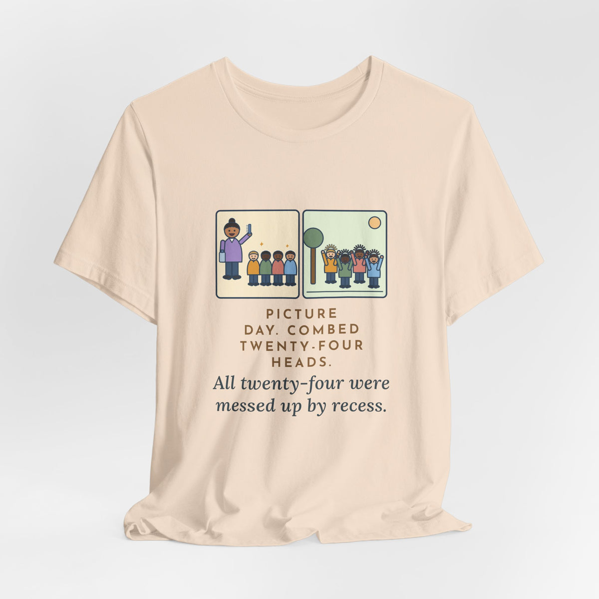 Funny Picture Day T-Shirt, Combed Twenty-Four Heads, All Messed Up by Recess, Morning and Recess Tee