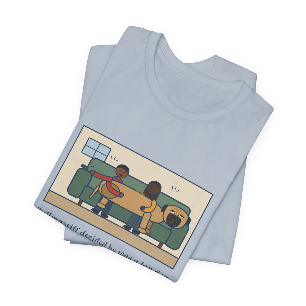 Funny Bullmastiff T-Shirt, Decided He Was a Lap Dog, Two of Us Pinned to the Couch, Couch Pile Tee