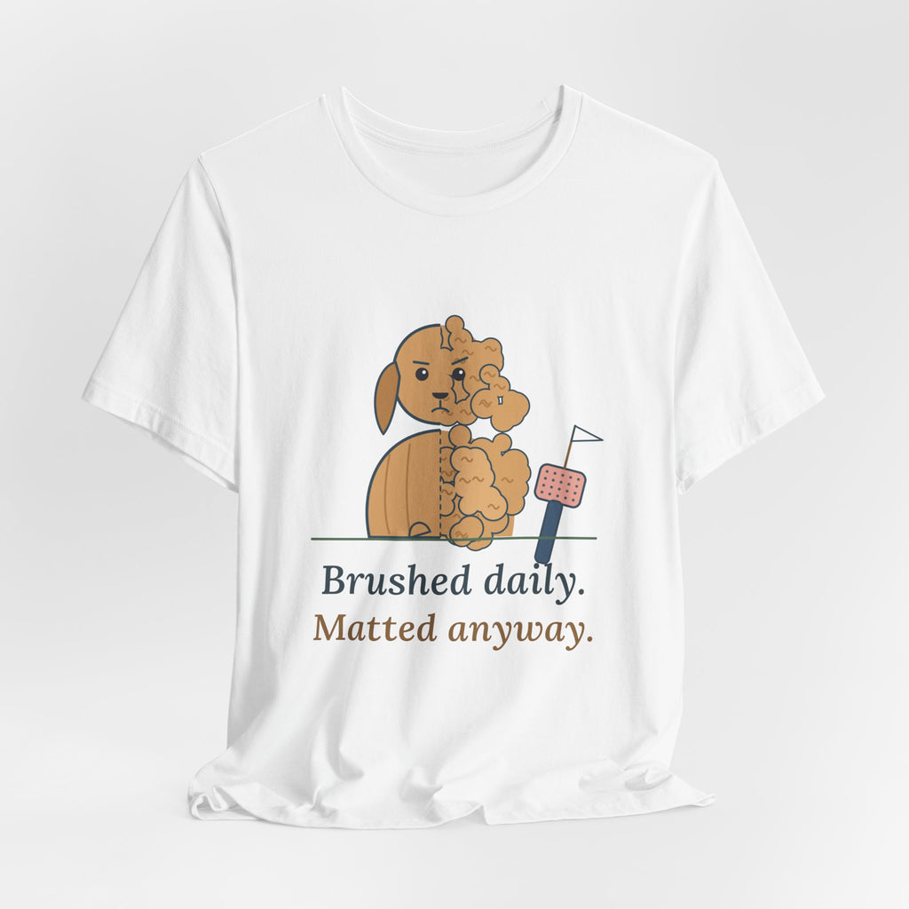 Doodle T-Shirt - Brushed Daily. Matted Anyway. Funny Doodle Owner Tee