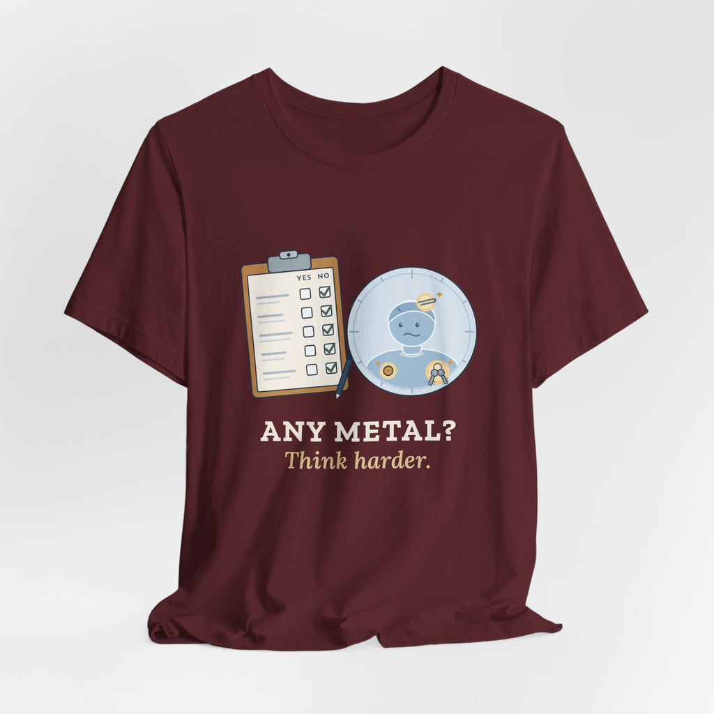MRI Technologist T-Shirt - Any Metal? Think Harder. MRI Tech Tee