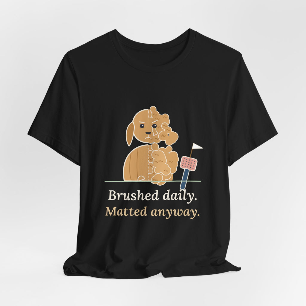 Doodle T-Shirt - Brushed Daily. Matted Anyway. Funny Doodle Owner Tee