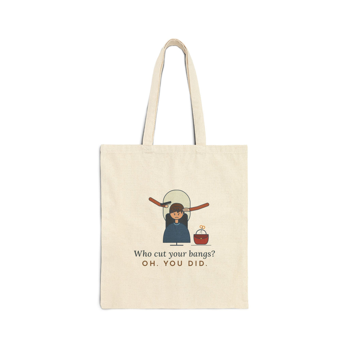 Hair Stylist Tote Bag - Who Cut Your Bangs? Oh. You Did. Salon Tote