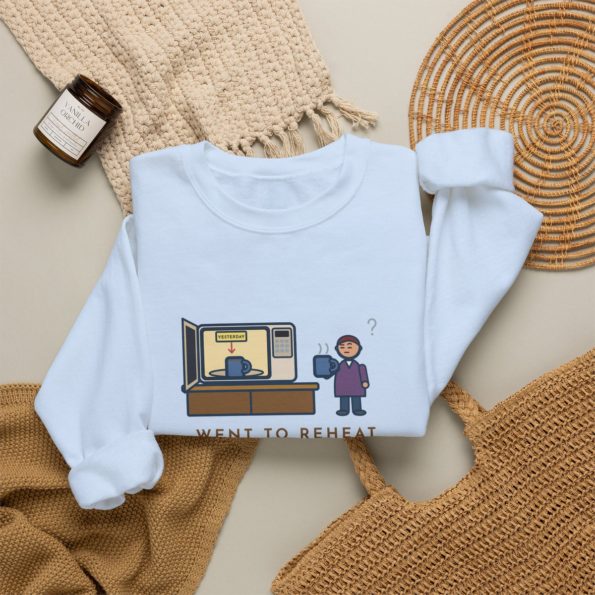 Coffee Sweatshirt, Went to Reheat Mine, Found Yesterday's Already in the Microwave, Funny Two Mugs Crewneck