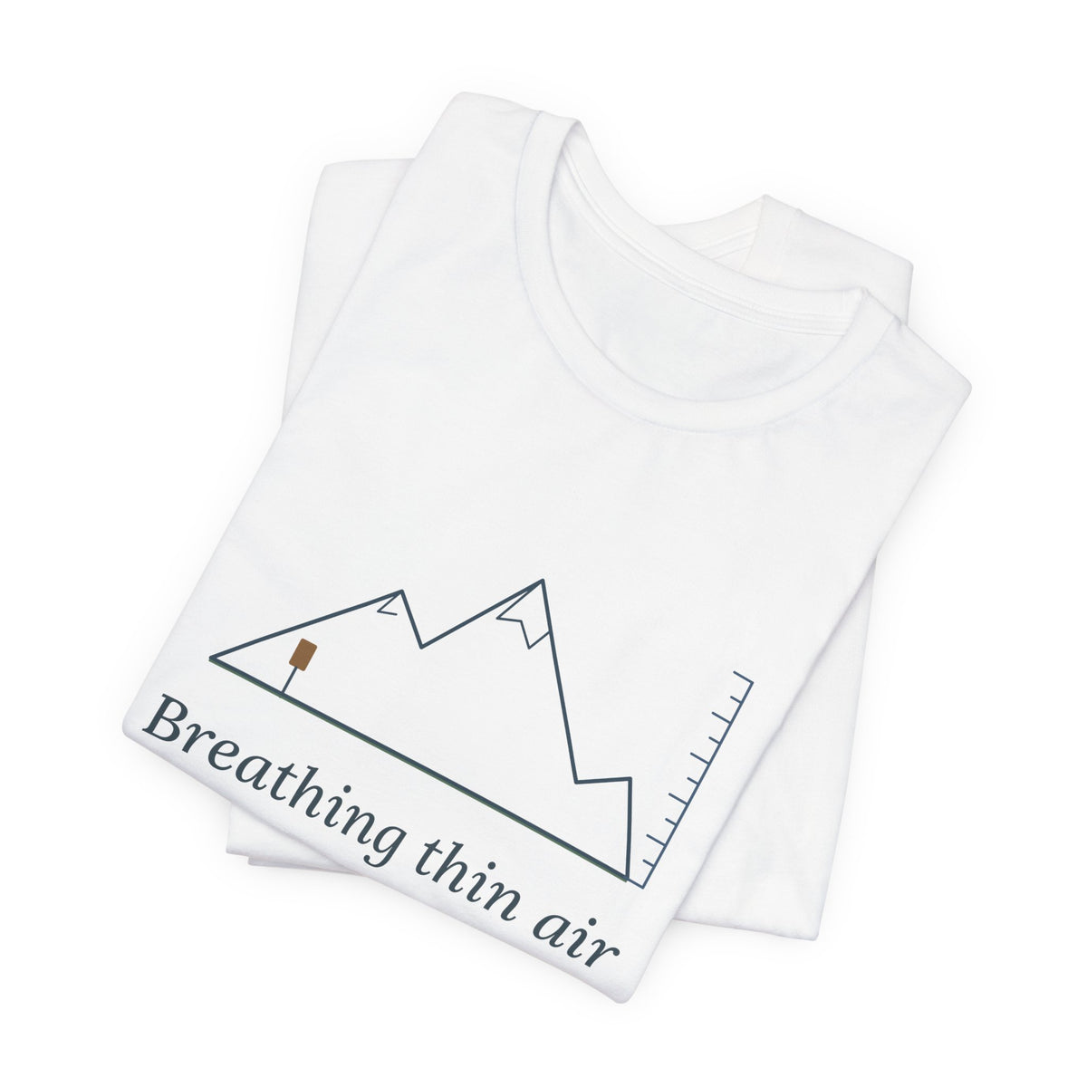 Colorado Hiking T-Shirt - Breathing Thin Air on Purpose High Altitude Summer Tee
