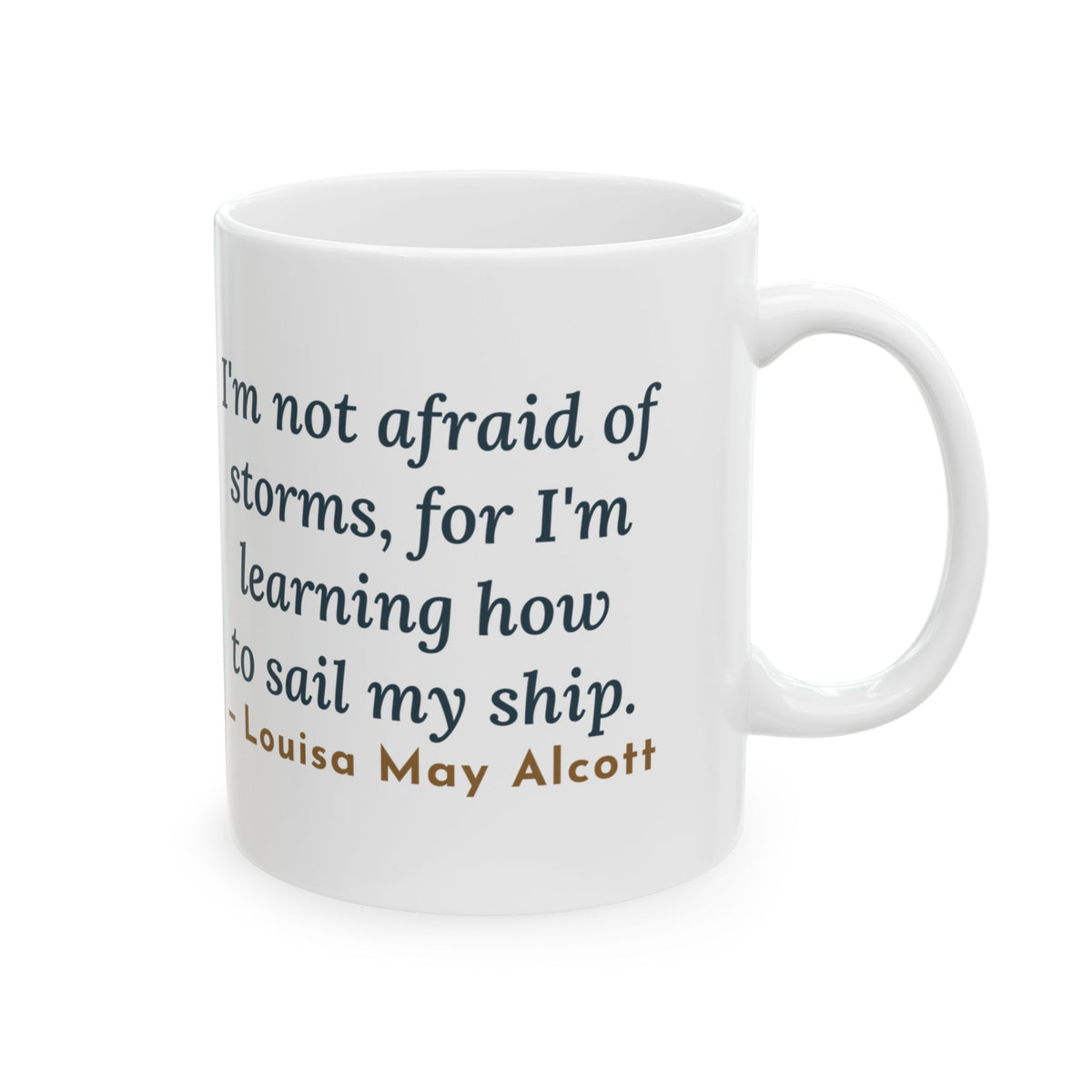 Alcott Quote Mug, I'm Not Afraid of Storms, Literary Sailboat Girl Coffee Mug 11oz