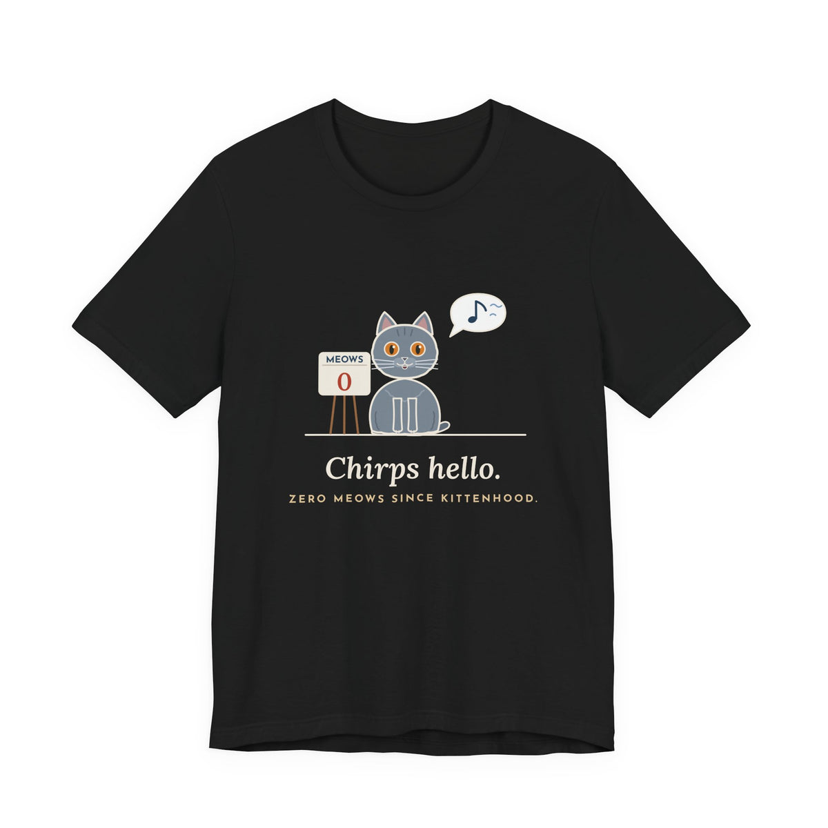 Chartreux Cat T-Shirt - Chirps Hello, Zero Meows Since Kittenhood Quiet Cat Tee