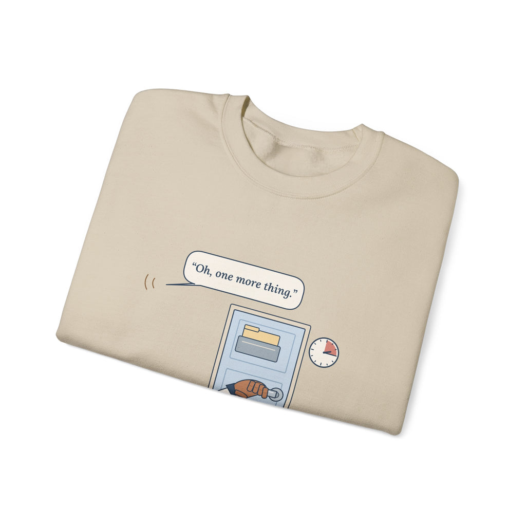 Nurse Practitioner Crewneck Sweatshirt - Hand on the Doorknob. Oh, One More Thing.