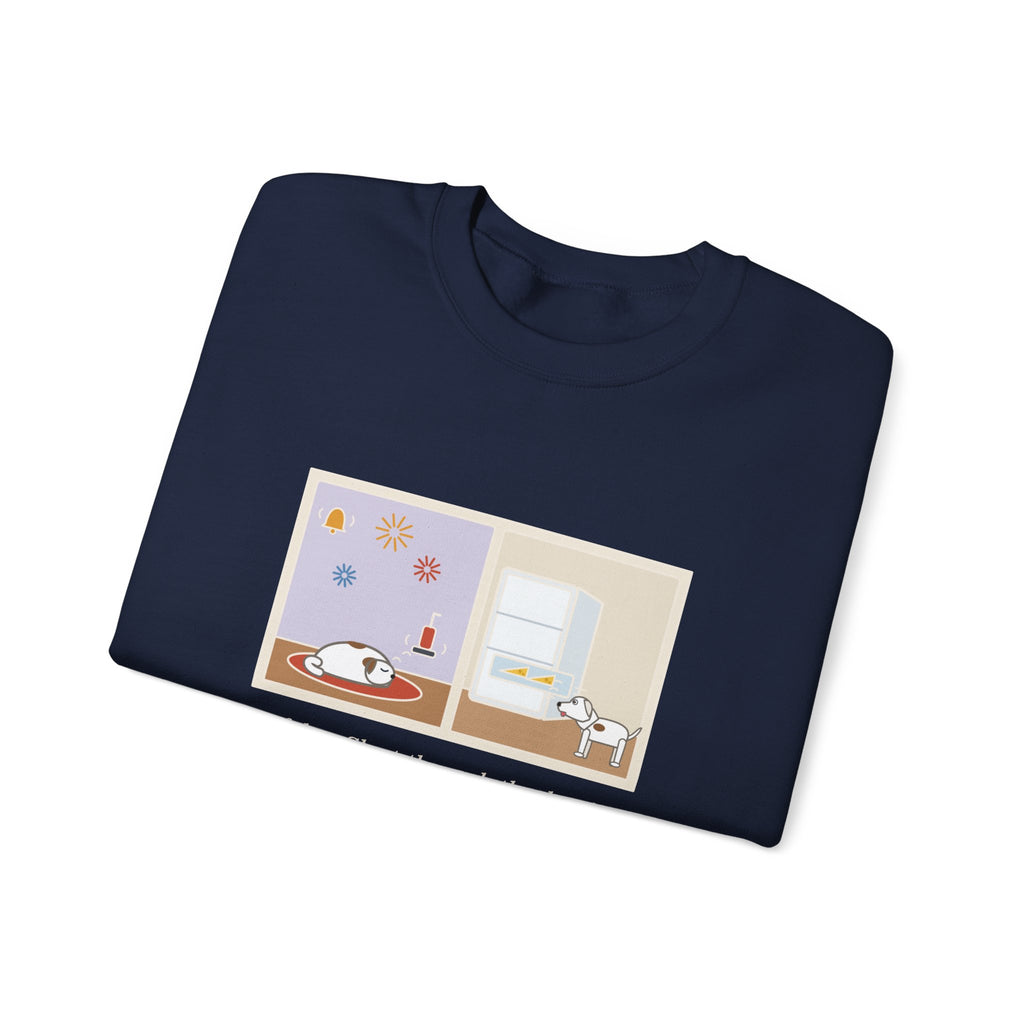Deaf Dog Sweatshirt, Slept Through the Doorbell and Fireworks, Woke Up When the Cheese Drawer Opened, Funny Two Panels Crewneck