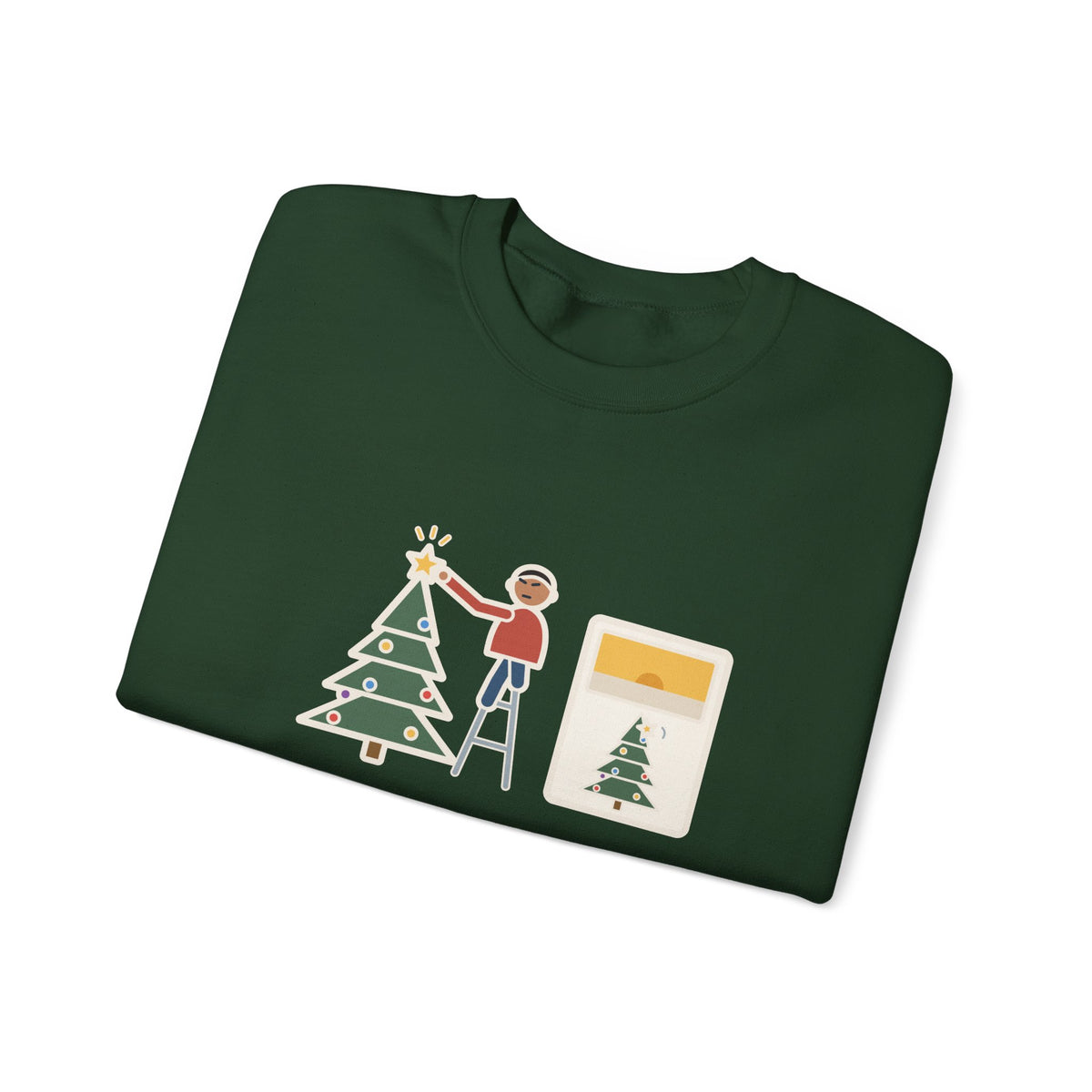 Christmas Tree Star Sweatshirt, Twenty Minutes on the Ladder Getting It Straight, Leaned Again by Morning, Funny Ladder and Star Crewneck