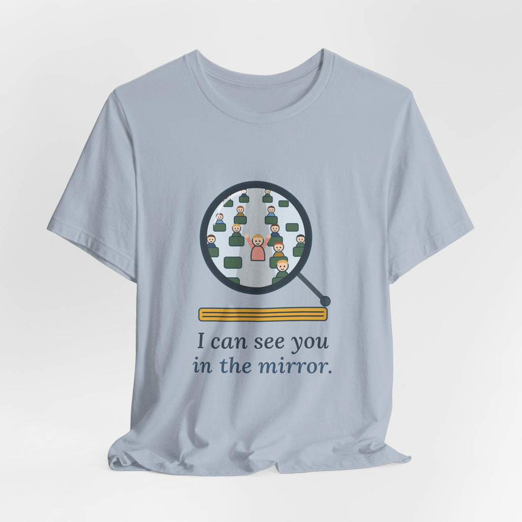School Bus Driver T-Shirt - I Can See You in the Mirror Funny Bus Driver Tee