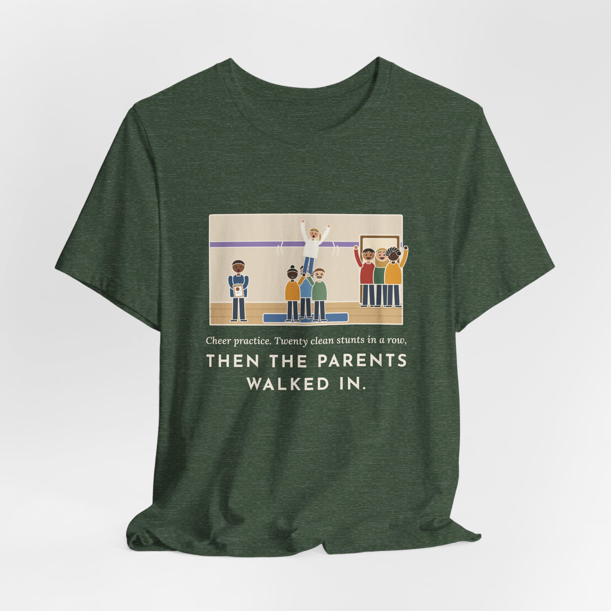 Funny Cheer Coach T-Shirt, Twenty Clean Stunts in a Row, Then the Parents Walked In, Practice Mat Tee