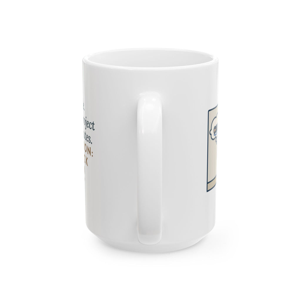 Explained the Project for Twenty Minutes, First Question Was About Groups 15oz Mug, Large Funny Eighth Grade Teacher Coffee Mug