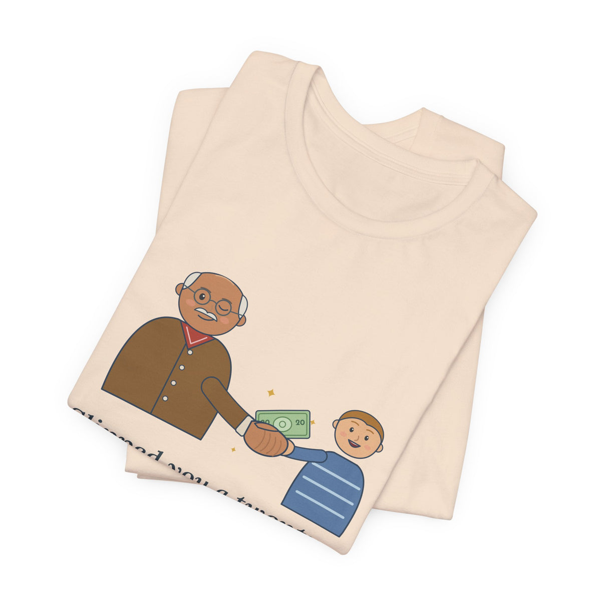 Grandpa T-Shirt - Slipped You a Twenty. Tell No One. Funny Grandpa Gift Tee