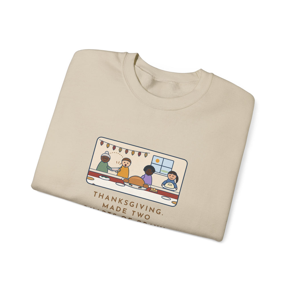 Thanksgiving Sweatshirt, Made Two Quarts of Gravy, Ran Out Before the Potatoes Came Around, Funny Empty Gravy Boat Crewneck