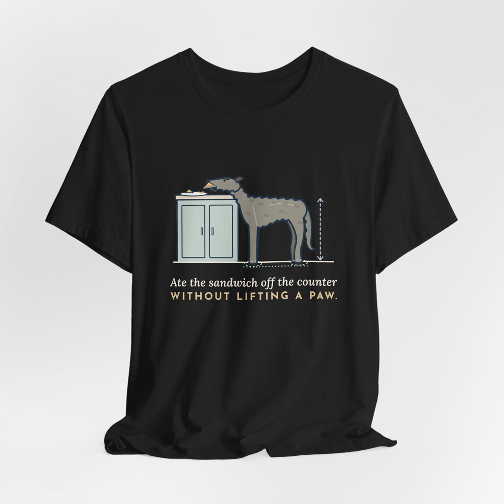 Irish Wolfhound T-Shirt - Ate the Sandwich Off the Counter Without Lifting a Paw Giant Dog Tee