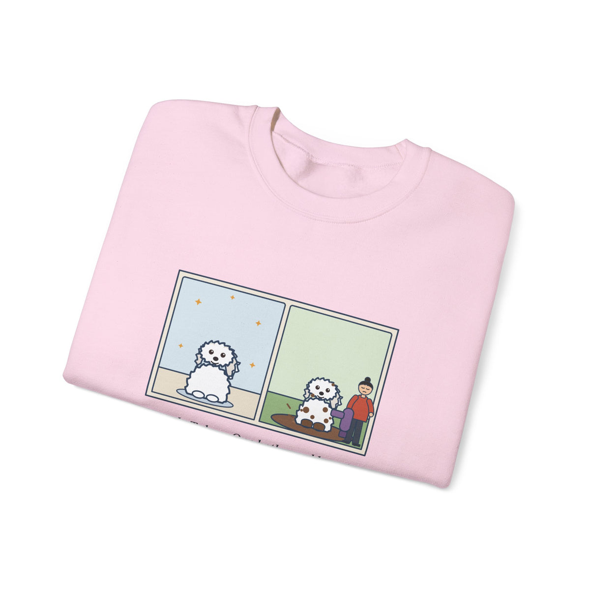Coton de Tulear Sweatshirt, One Bath, One Blow-Dry, Then She Found the Mud, Funny Bath to Mud Crewneck