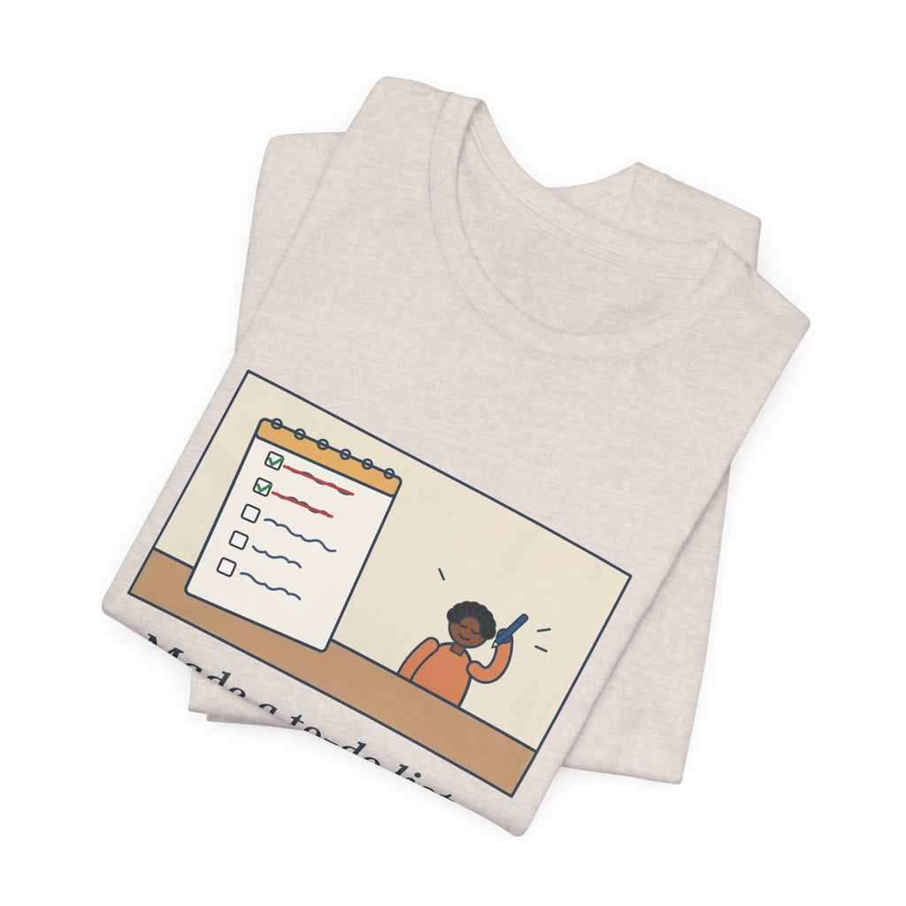Funny To-Do List T-Shirt, Added Two Things I Already Did, Just to Cross Them Off, Notepad Tee