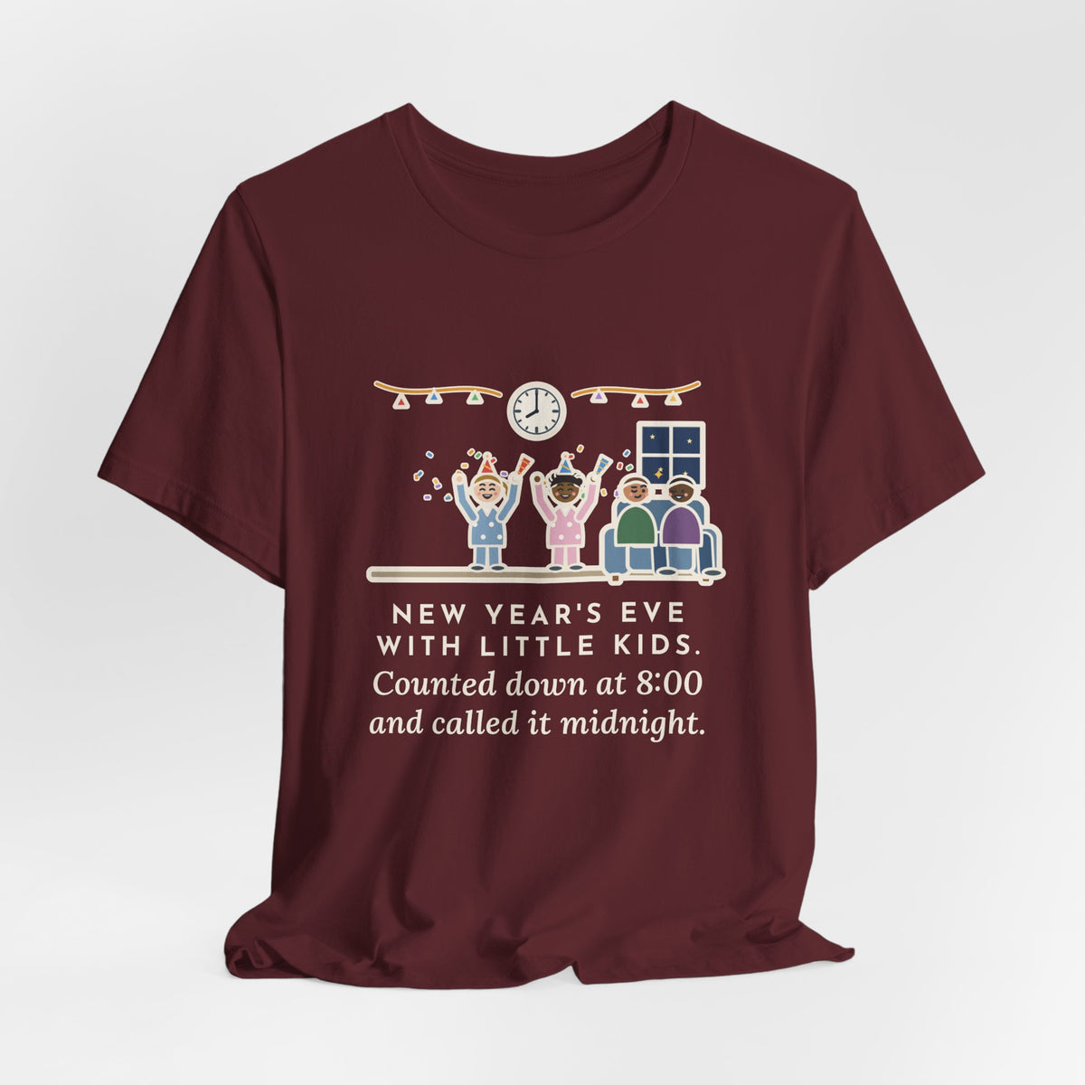Funny New Year's Eve T-Shirt, With Little Kids, Counted Down at 8:00 and Called It Midnight, Early Countdown Tee