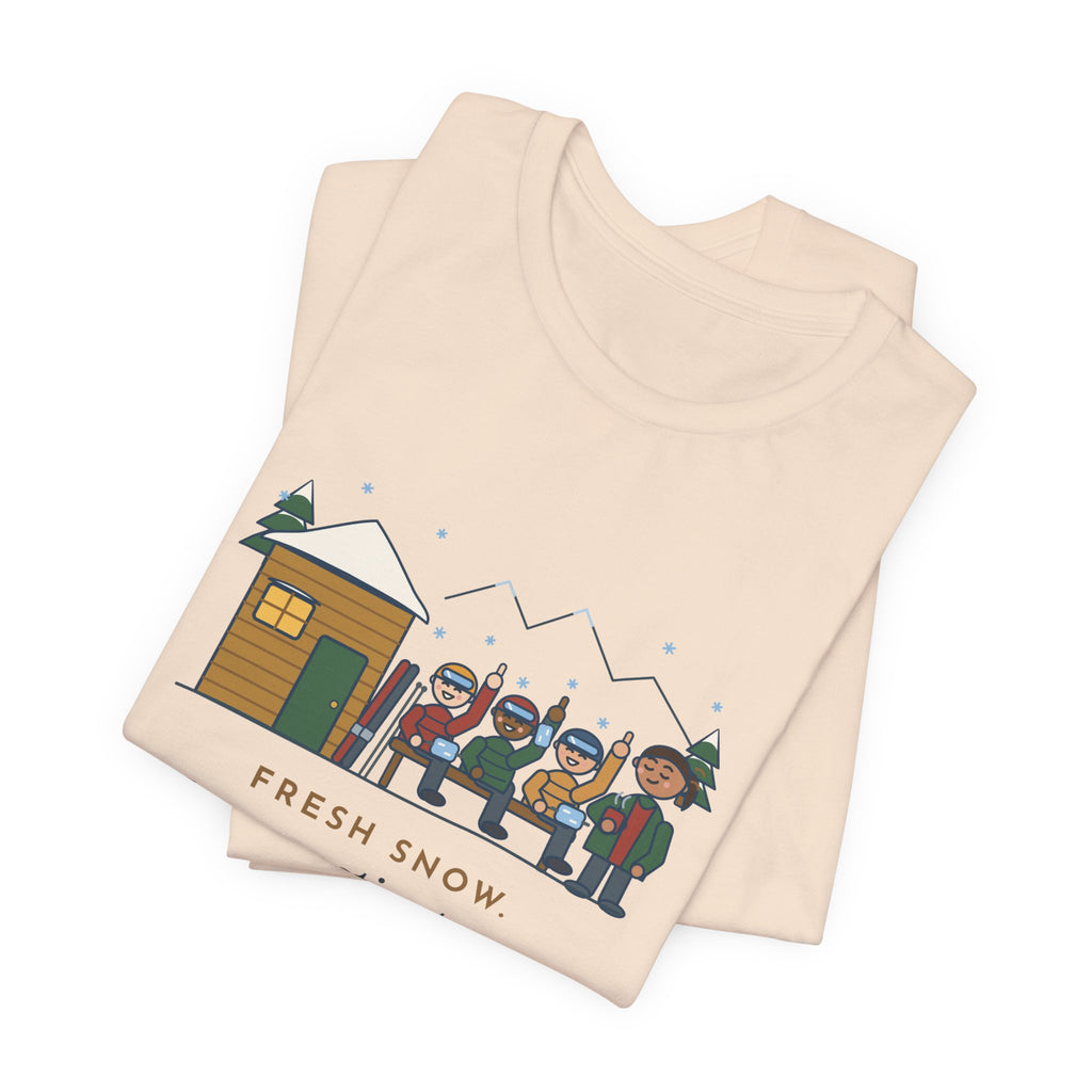 Ski Resort Clinic Nurse T-Shirt - Fresh Snow, Every Patient Says It Was the Last Run