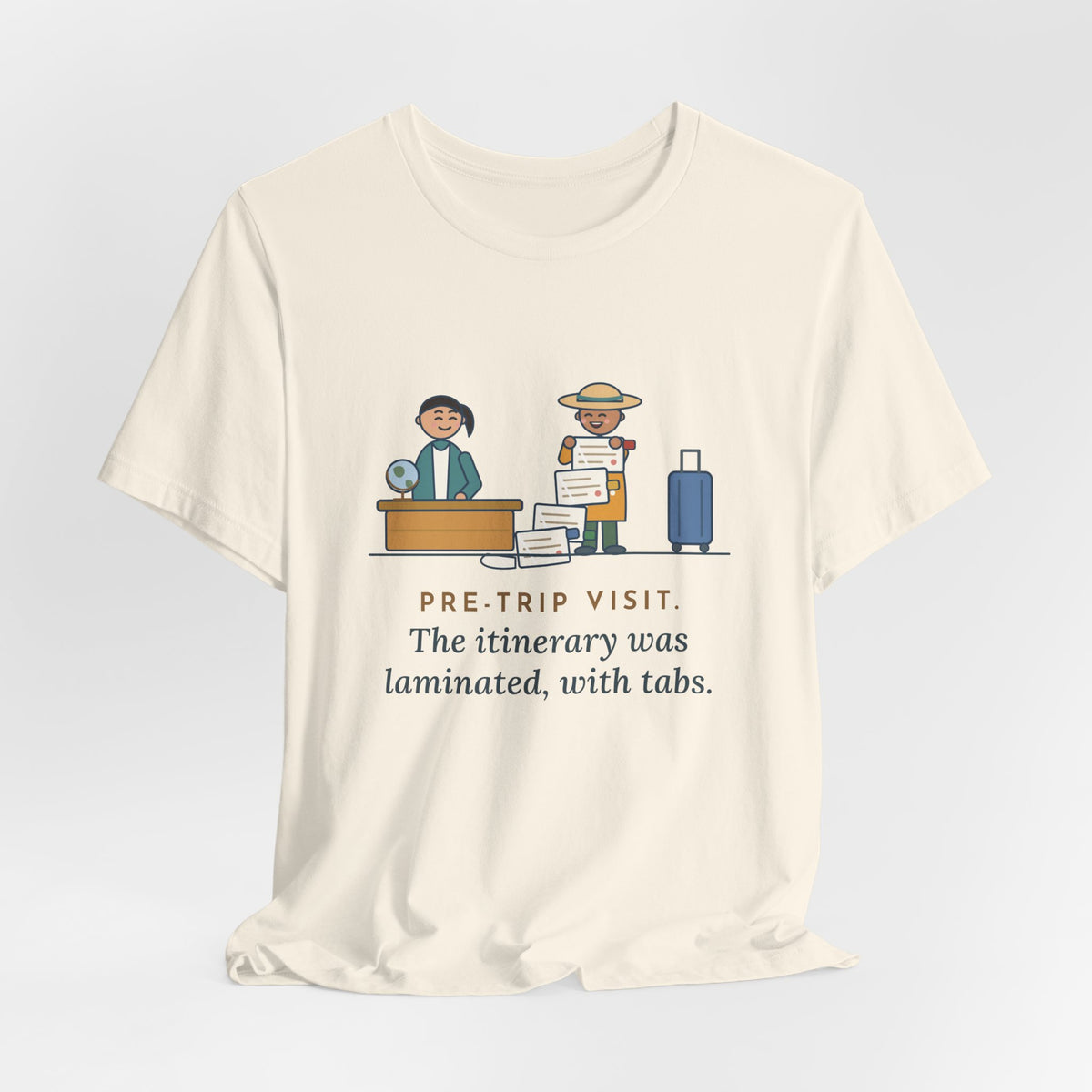 Travel Clinic Nurse T-Shirt - Pre-Trip Visit, the Itinerary Was Laminated With Tabs