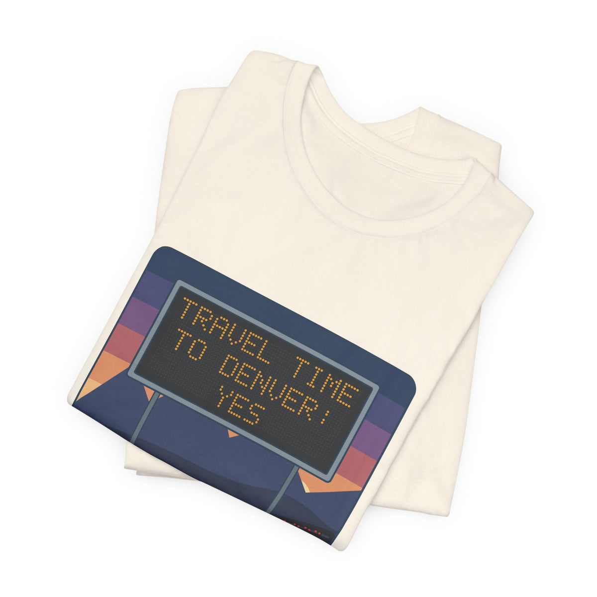 I-70 T-Shirt - Travel Time to Denver: Yes. Funny Colorado Mountain Traffic Tee
