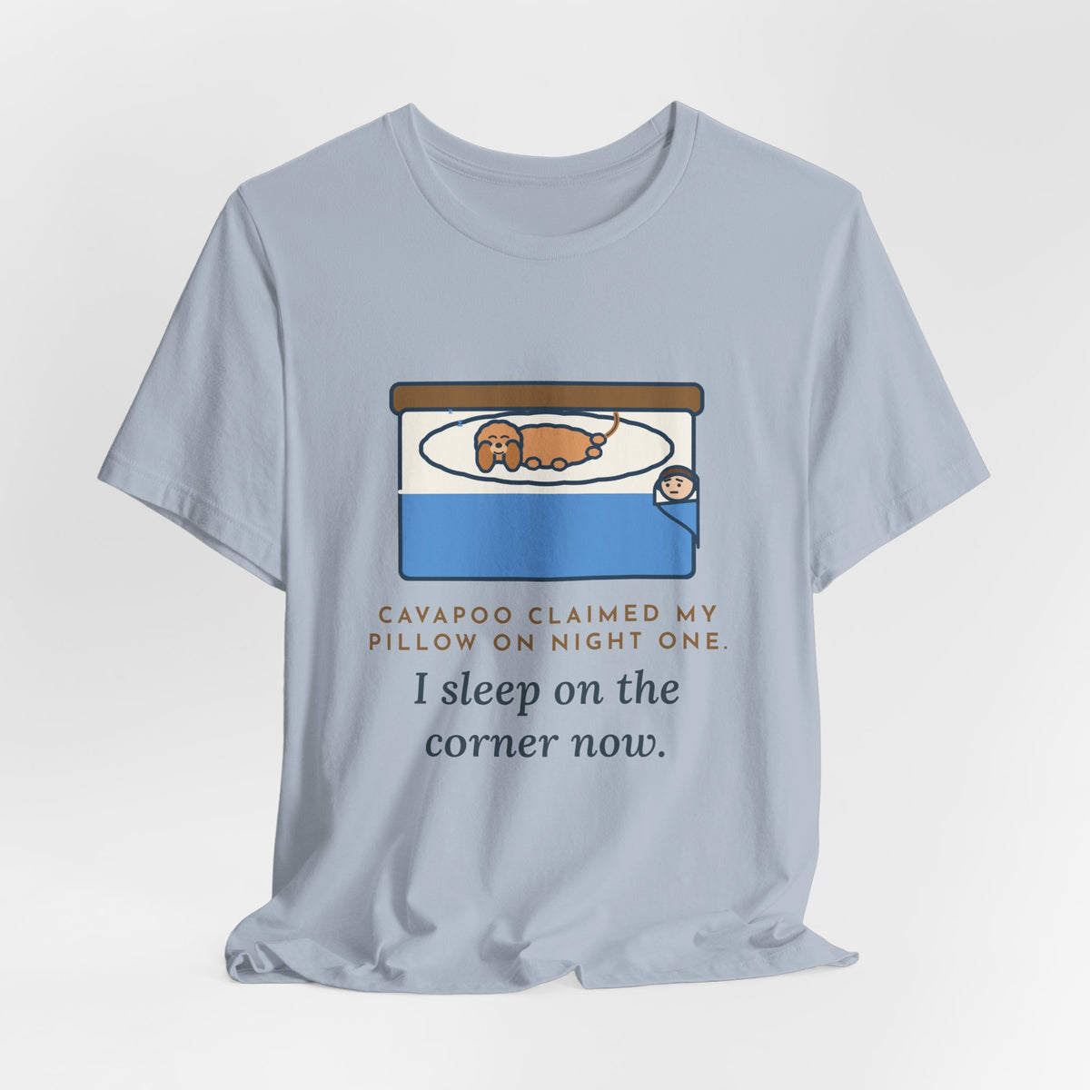 Funny Cavapoo T-Shirt, Claimed My Pillow on Night One, I Sleep on the Corner Now, Big Bed Tee