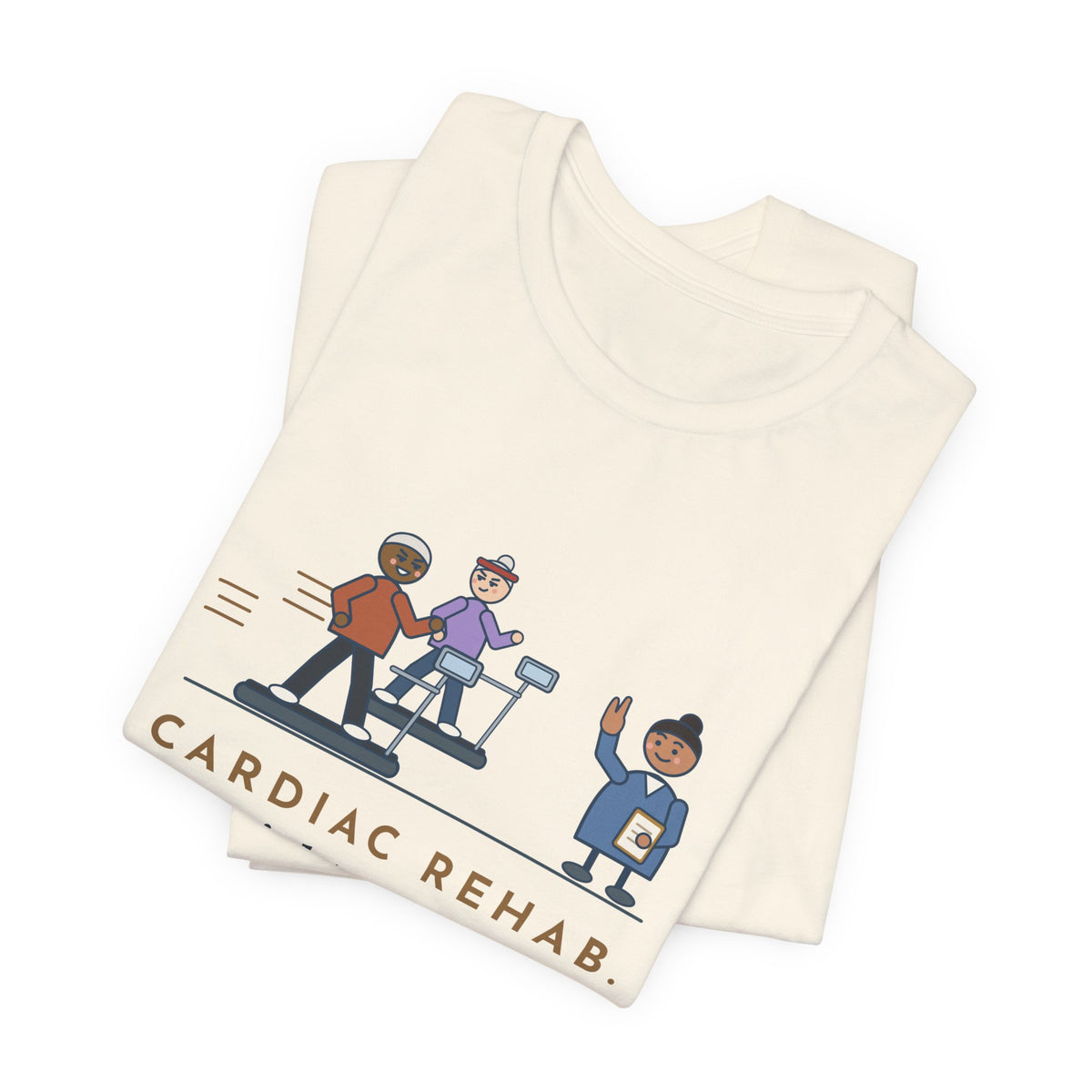 Cardiac Rehab Nurse T-Shirt - The Eighty-Year-Olds Race on the Treadmills