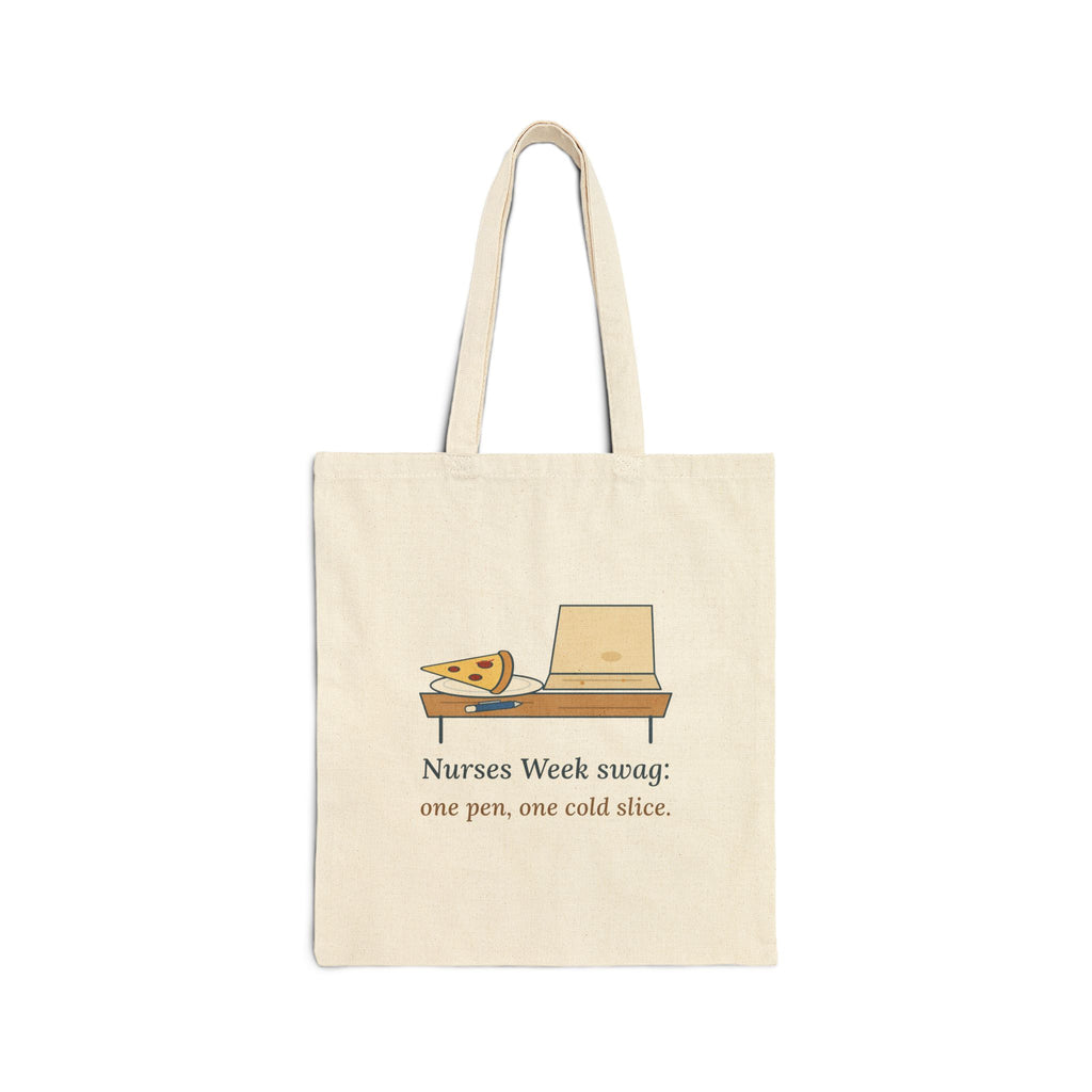 Nurses Week Tote Bag - Nurses Week Swag: One Pen, One Cold Slice. Nurse Gift Tote
